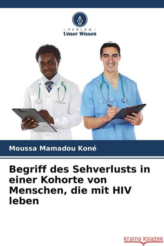 Begriff des Sehverlusts in einer Kohorte von Menschen, die mit HIV leben Koné, Moussa Mamadou 9786204384528