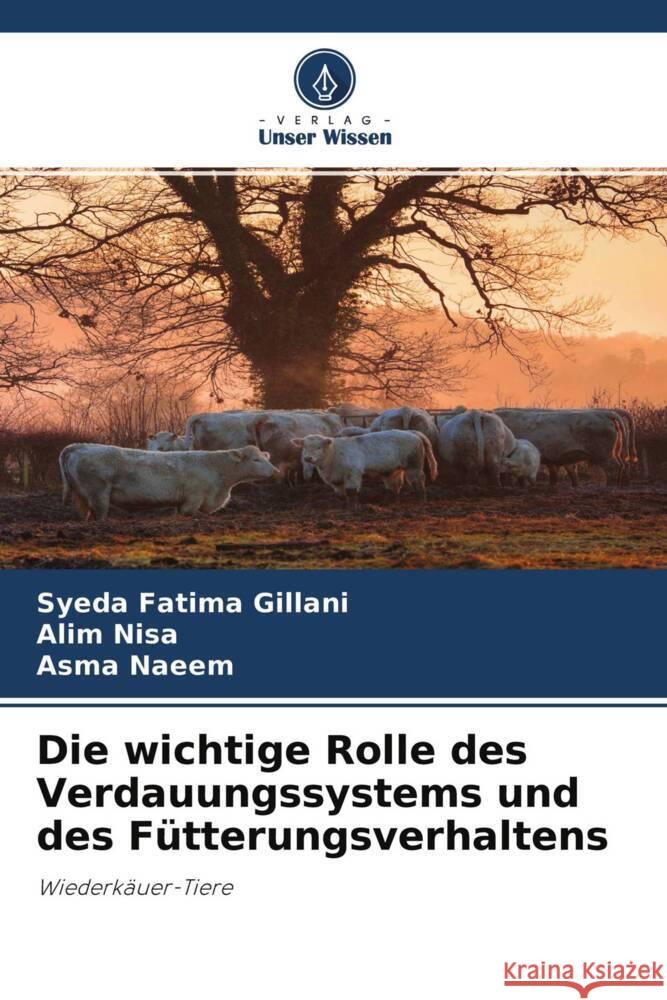 Die wichtige Rolle des Verdauungssystems und des Fütterungsverhaltens Gillani, Syeda Fatima, Nisa, Alim, Naeem, Asma 9786204386812 Verlag Unser Wissen