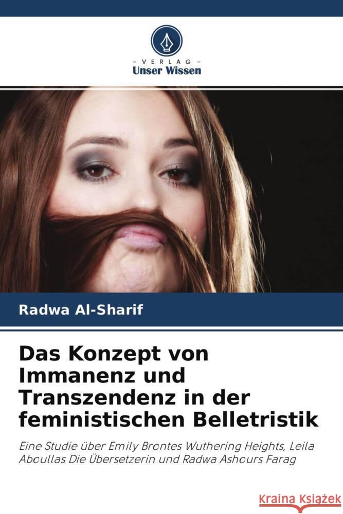 Das Konzept von Immanenz und Transzendenz in der feministischen Belletristik Al-Sharif, Radwa 9786204389158