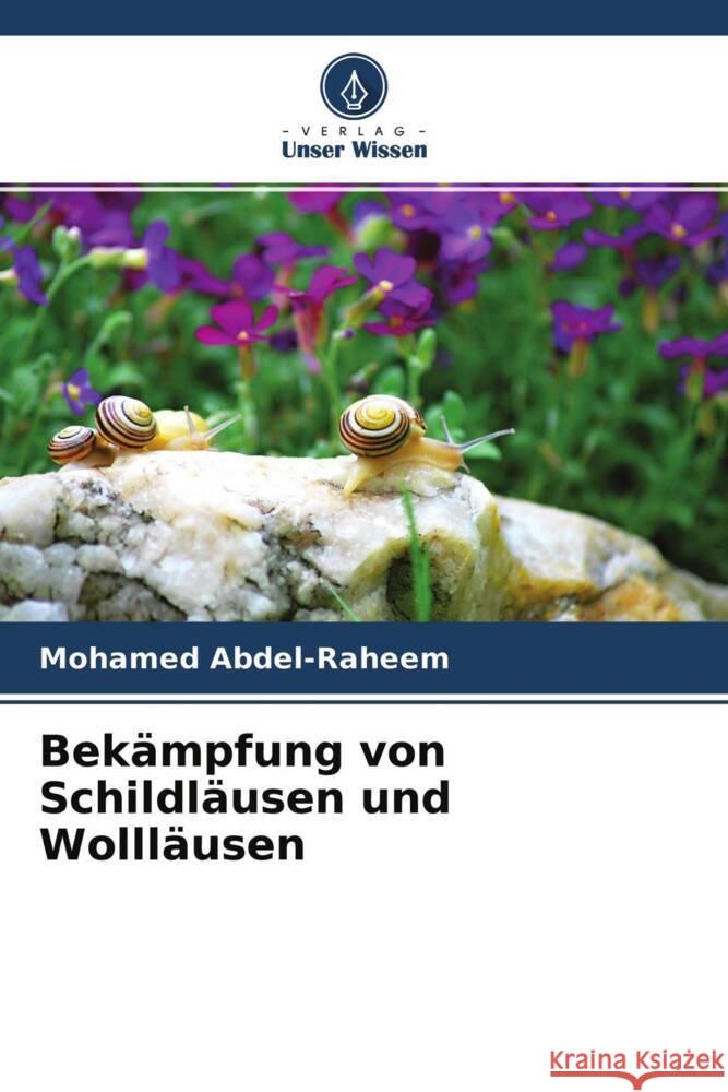 Bekämpfung von Schildläusen und Wollläusen Abdel-Raheem, Mohamed 9786204390284