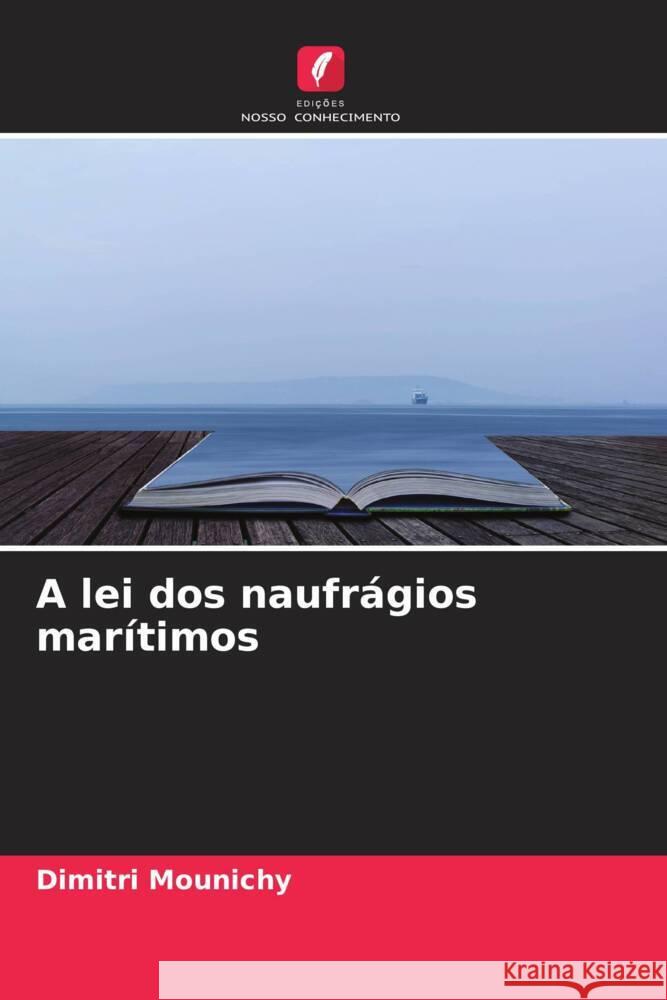 A lei dos naufrágios marítimos Mounichy, Dimitri 9786204391939