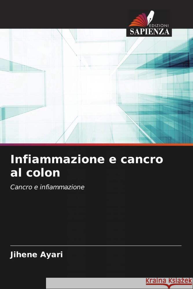 Infiammazione e cancro al colon Ayari, Jihene 9786204392646