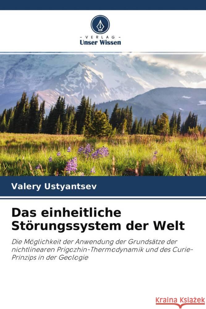 Das einheitliche Störungssystem der Welt Ustyantsev, Valery 9786204393094