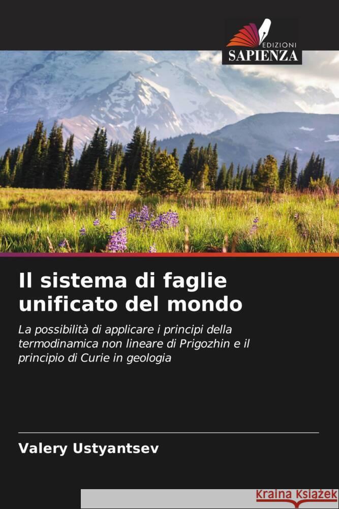 Il sistema di faglie unificato del mondo Ustyantsev, Valery 9786204393117