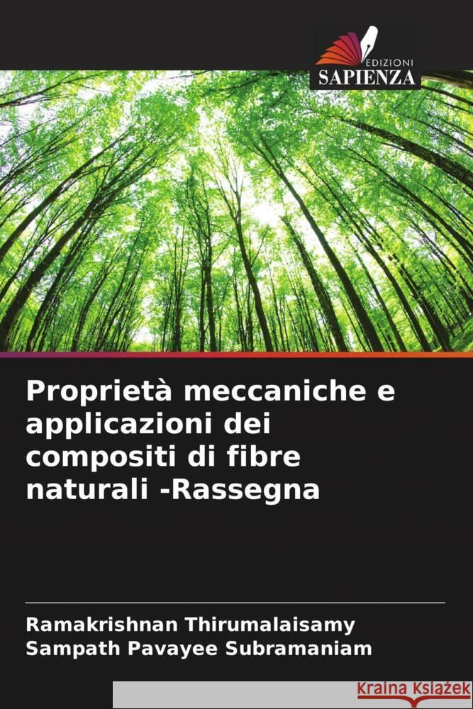 Proprietà meccaniche e applicazioni dei compositi di fibre naturali -Rassegna Thirumalaisamy, Ramakrishnan, Pavayee Subramaniam, Sampath 9786204393544