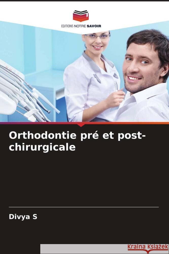 Orthodontie pré et post-chirurgicale s, Divya 9786204393629