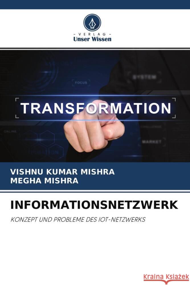 INFORMATIONSNETZWERK MISHRA, VISHNU KUMAR, MISHRA, MEGHA 9786204394299