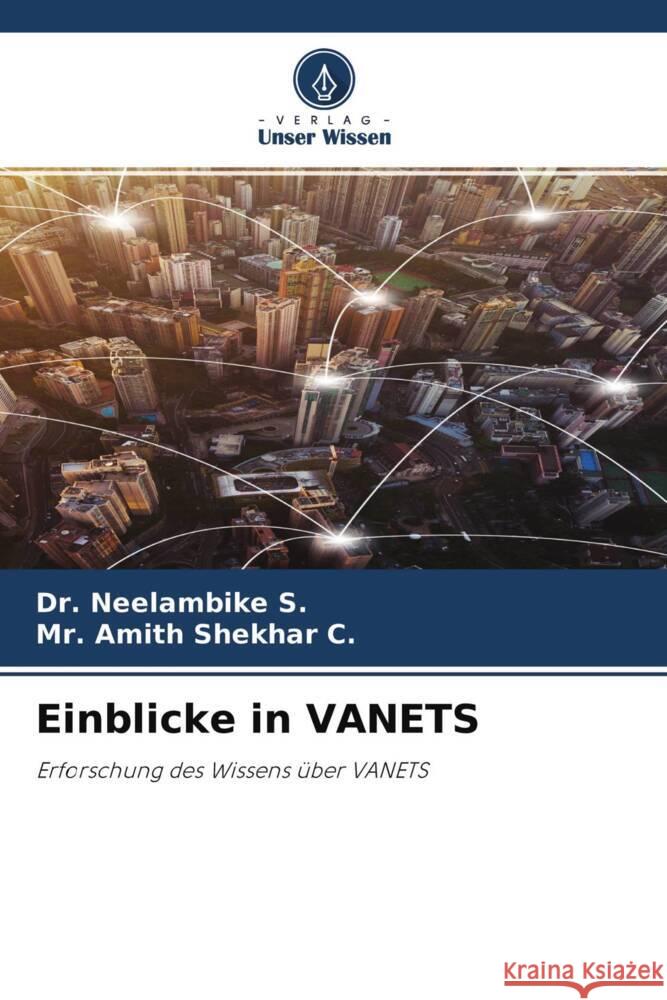 Einblicke in VANETS S., Dr. Neelambike, C., Mr. Amith Shekhar 9786204394350