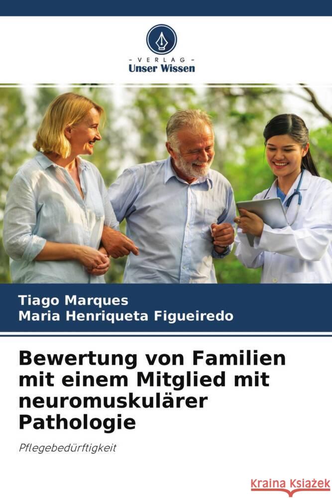 Bewertung von Familien mit einem Mitglied mit neuromuskulärer Pathologie Marques, Tiago, Figueiredo, Maria Henriqueta 9786204395890