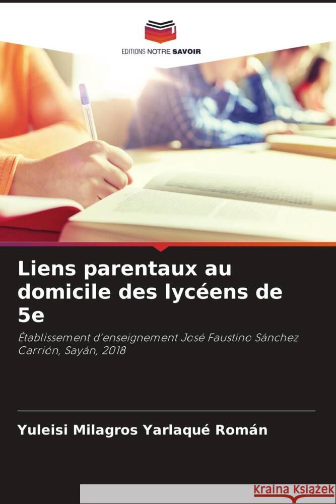 Liens parentaux au domicile des lycéens de 5e Yarlaqué Román, Yuleisi Milagros 9786204396231