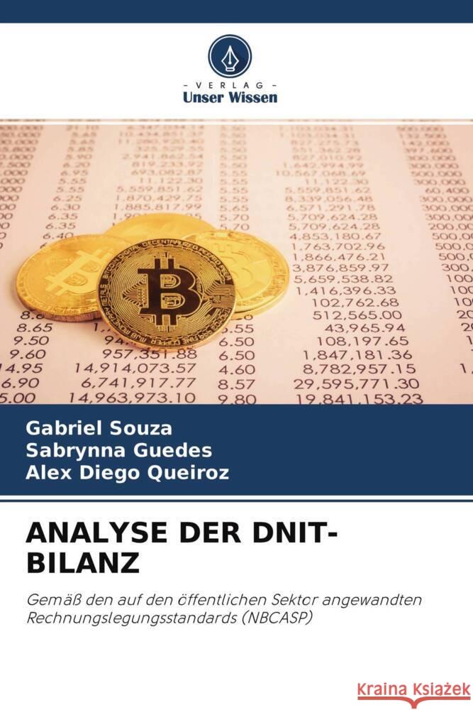 ANALYSE DER DNIT-BILANZ Souza, Gabriel, Guedes, Sabrynna, QUEIROZ, ALEX DIEGO 9786204397054