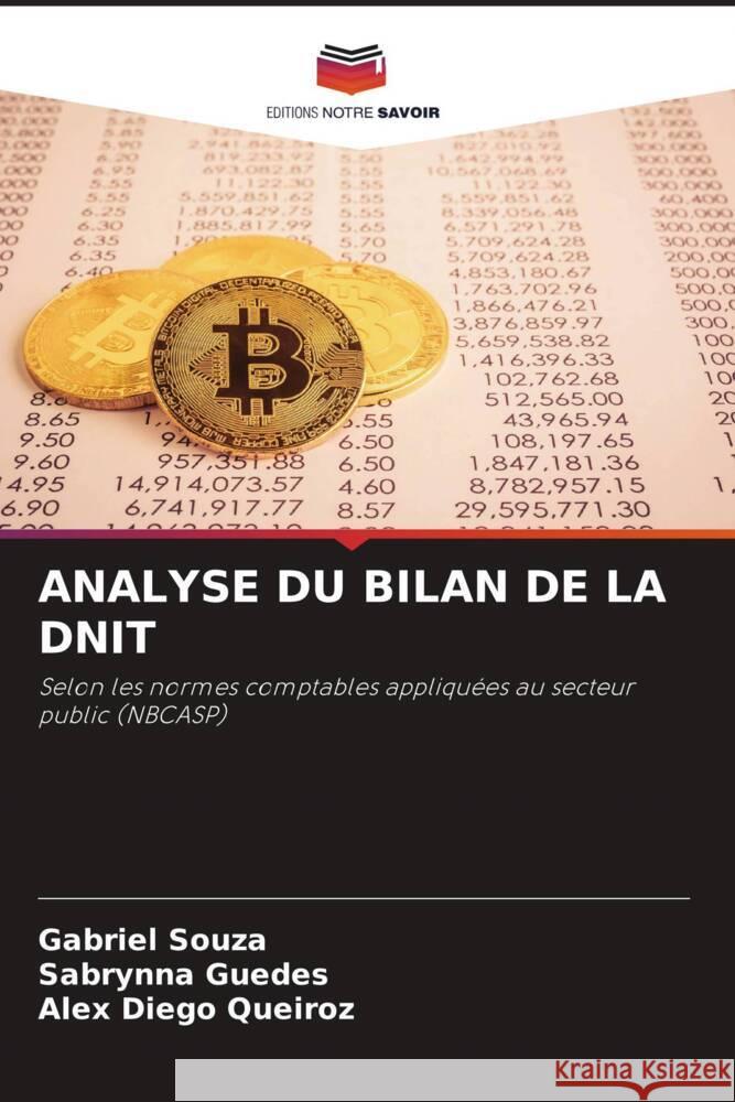 ANALYSE DU BILAN DE LA DNIT Souza, Gabriel, Guedes, Sabrynna, QUEIROZ, ALEX DIEGO 9786204397085