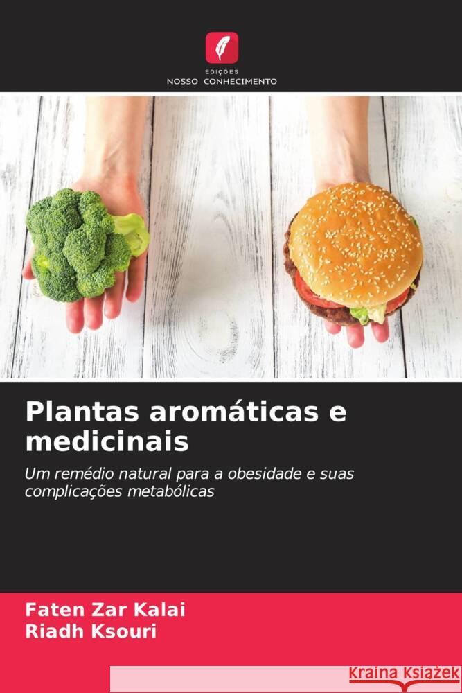 Plantas aromáticas e medicinais Zar Kalai, Faten, Ksouri, Riadh 9786204398389