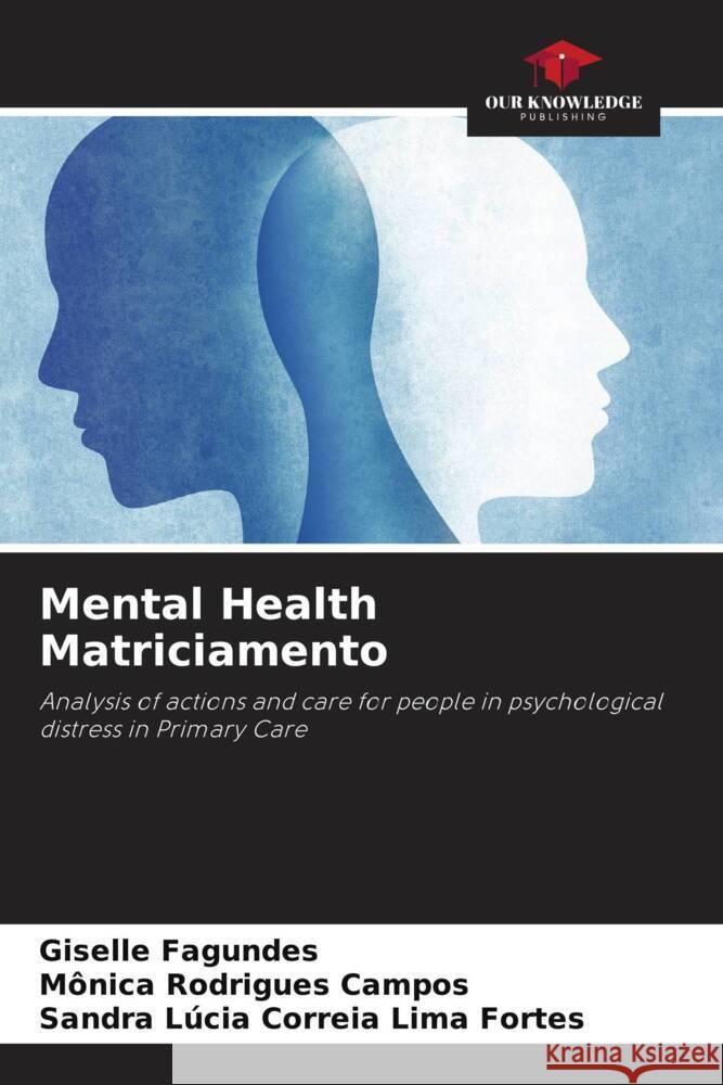 Mental Health Matriciamento Fagundes, Giselle, Campos, Mônica Rodrigues, Lima Fortes, Sandra Lúcia Correia 9786204400099