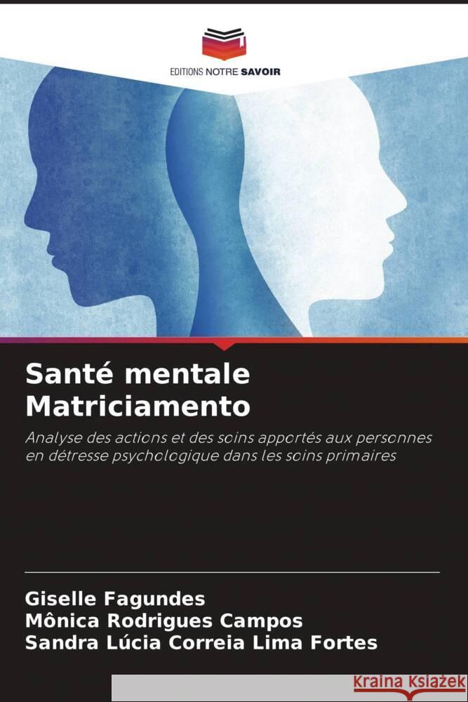 Santé mentale Matriciamento Fagundes, Giselle, Campos, Mônica Rodrigues, Lima Fortes, Sandra Lúcia Correia 9786204400112