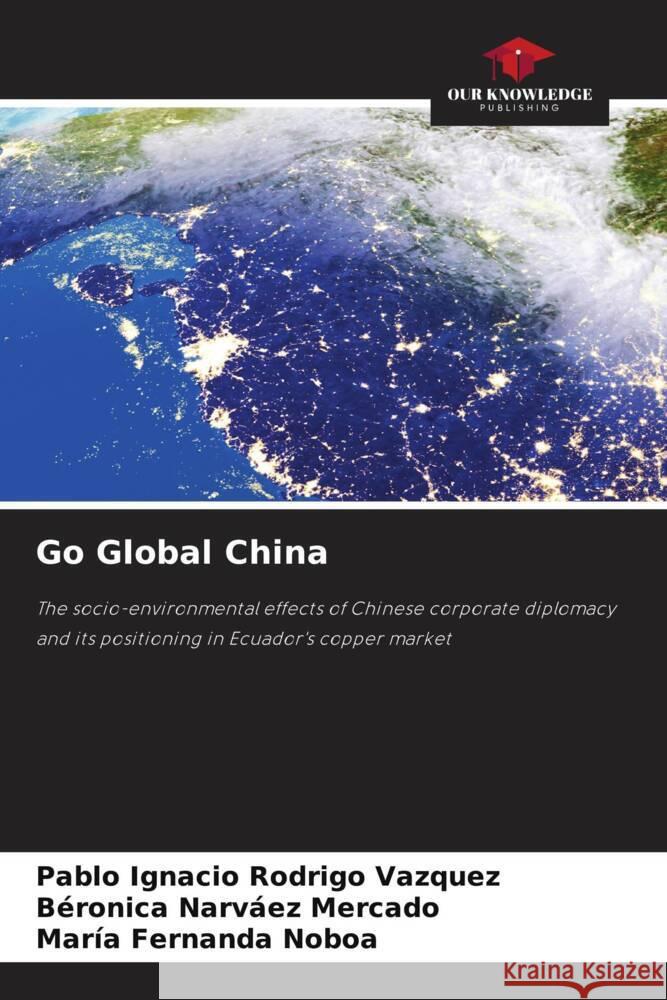 Go Global China Rodrigo  Vazquez, Pablo Ignacio, Narváez Mercado, Béronica, Fernanda Noboa, María 9786204400396