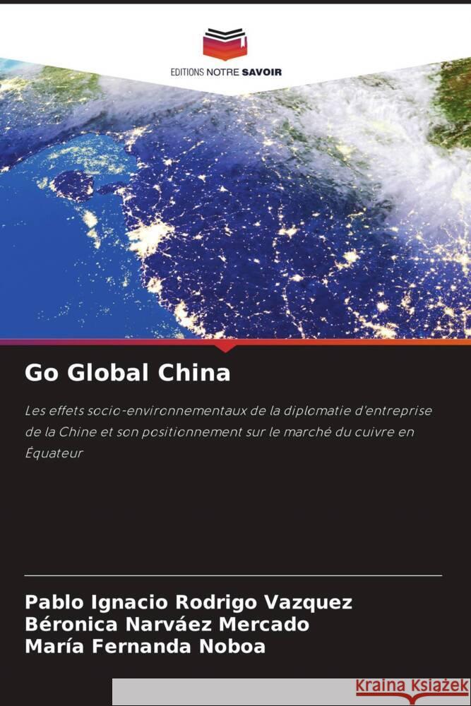 Go Global China Rodrigo  Vazquez, Pablo Ignacio, Narváez Mercado, Béronica, Fernanda Noboa, María 9786204400402