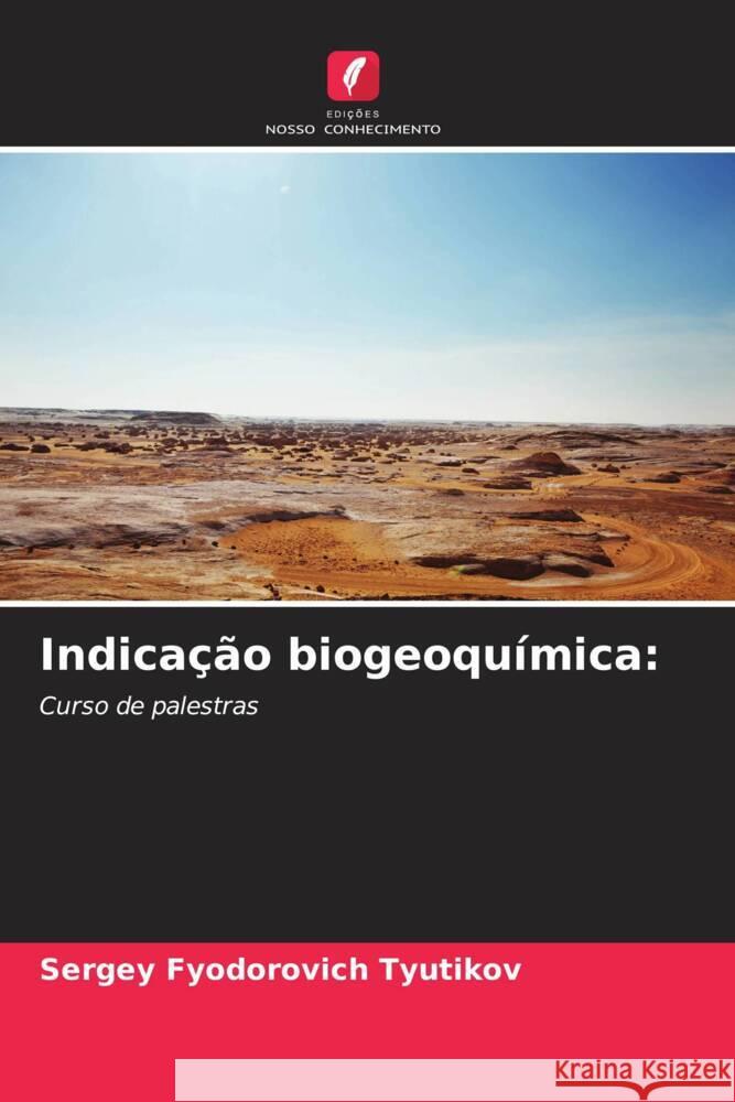 Indicação biogeoquímica: Tyutikov, Sergey Fyodorovich 9786204400563