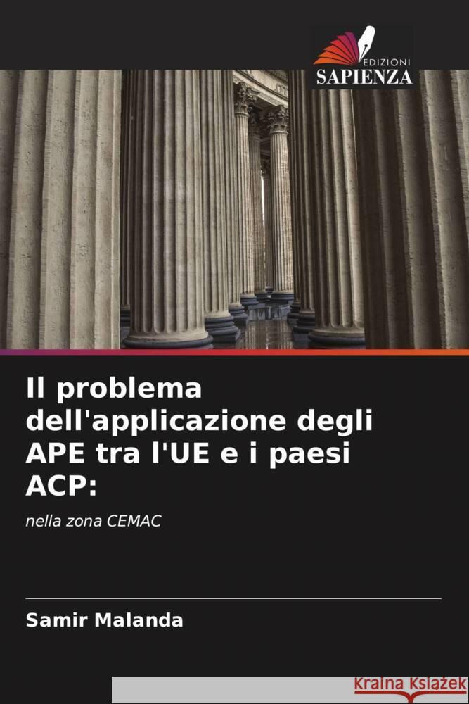 Il problema dell'applicazione degli APE tra l'UE e i paesi ACP: Malanda, Samir 9786204400679