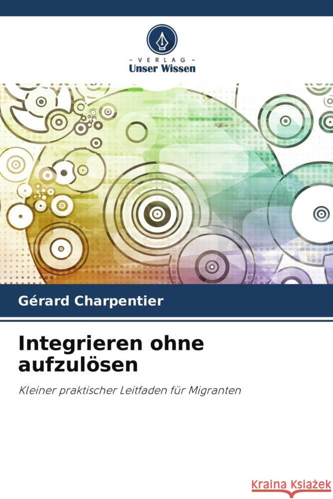 Integrieren ohne aufzulösen CHARPENTIER, Gérard 9786204400716