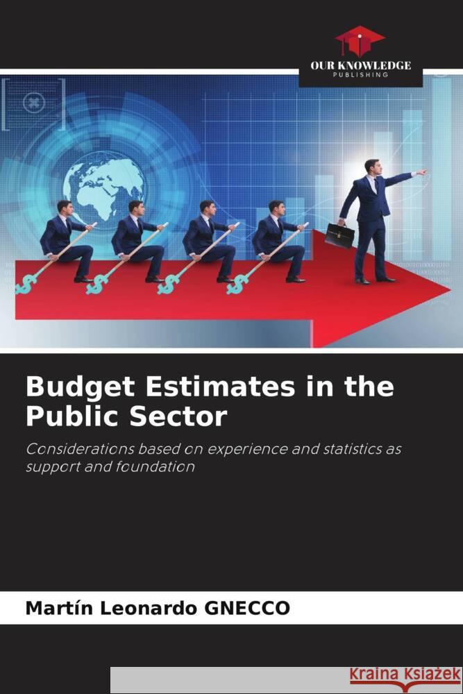 Budget Estimates in the Public Sector GNECCO, MARTÍN LEONARDO 9786204401362