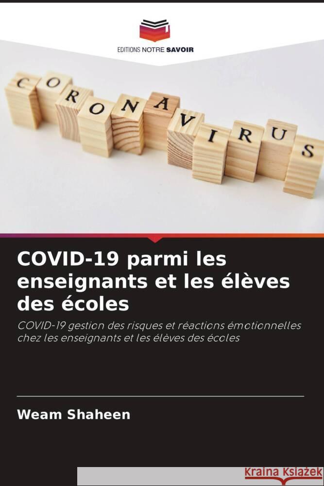 COVID-19 parmi les enseignants et les élèves des écoles Shaheen, Weam 9786204401560 Editions Notre Savoir