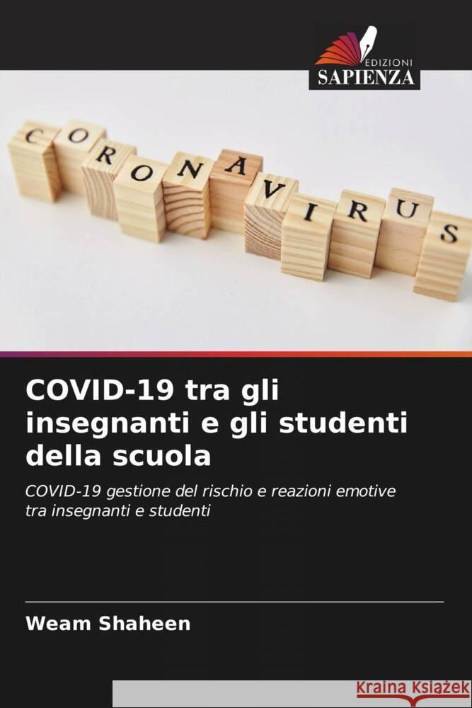 COVID-19 tra gli insegnanti e gli studenti della scuola Shaheen, Weam 9786204401577 Edizioni Sapienza