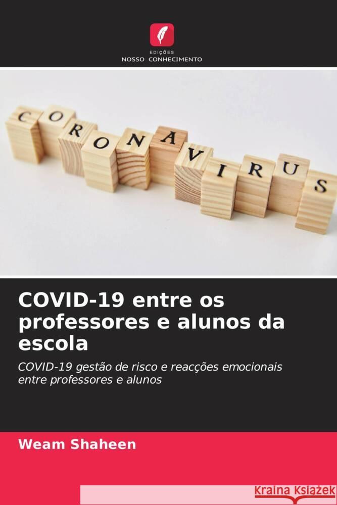 COVID-19 entre os professores e alunos da escola Shaheen, Weam 9786204401584 Edições Nosso Conhecimento