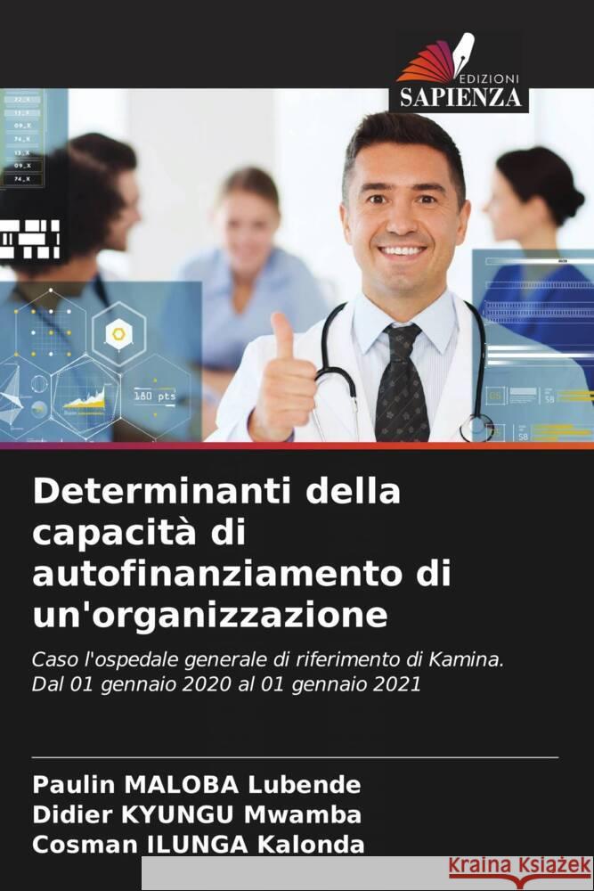 Determinanti della capacità di autofinanziamento di un'organizzazione Maloba Lubende, Paulin, Kyungu Mwamba, Didier, Ilunga Kalonda, Cosman 9786204402000