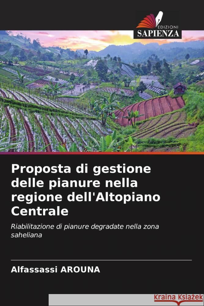 Proposta di gestione delle pianure nella regione dell'Altopiano Centrale Arouna, Alfassassi 9786204402260