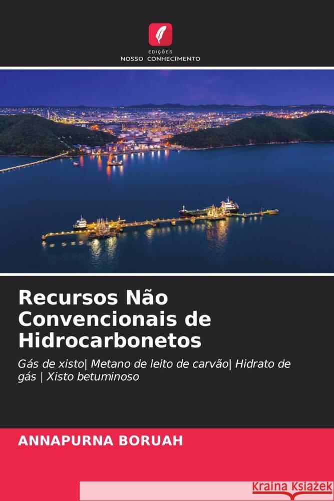 Recursos Não Convencionais de Hidrocarbonetos Boruah, Annapurna 9786204402406