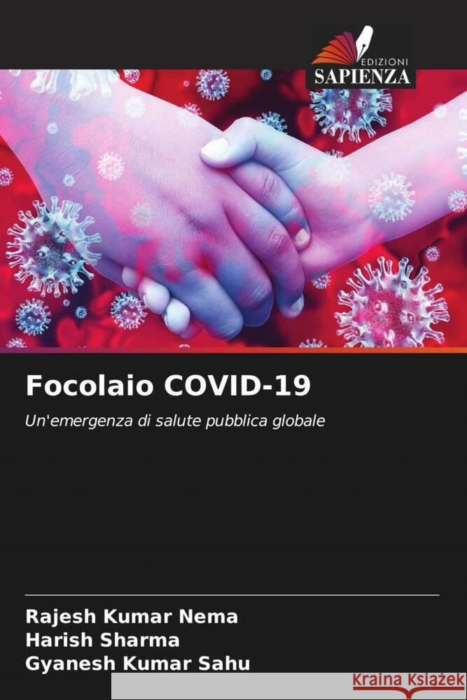 Focolaio COVID-19 Nema, Rajesh Kumar, Sharma, Harish, Sahu, Gyanesh Kumar 9786204402529