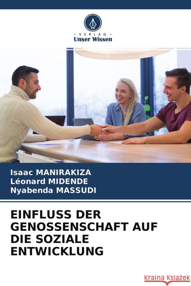 EINFLUSS DER GENOSSENSCHAFT AUF DIE SOZIALE ENTWICKLUNG MANIRAKIZA, Isaac, MIDENDE, Léonard, MASSUDI, Nyabenda 9786204403533