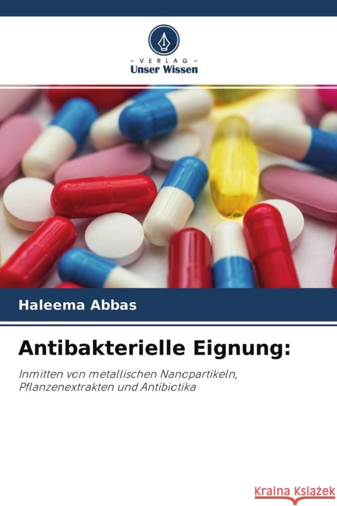 Antibakterielle Eignung: Abbas, Haleema 9786204404783