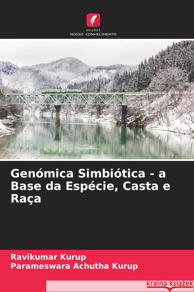 Genómica Simbiótica - a Base da Espécie, Casta e Raça Kurup, Ravikumar, Achutha Kurup, Parameswara 9786204405612 Edicoes Nosso Conhecimento