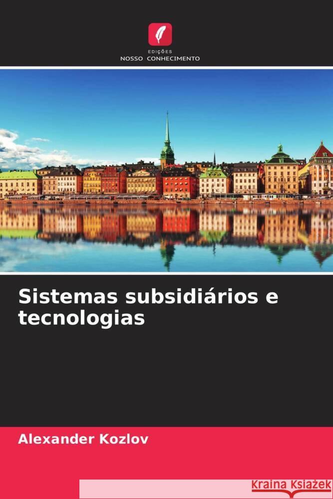 Sistemas subsidiários e tecnologias Kozlov, Alexander 9786204405926