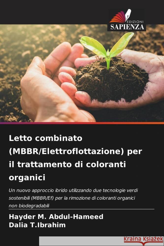 Letto combinato (MBBR/Elettroflottazione) per il trattamento di coloranti organici M. Abdul-hameed, Hayder, T.Ibrahim, Dalia 9786204405957