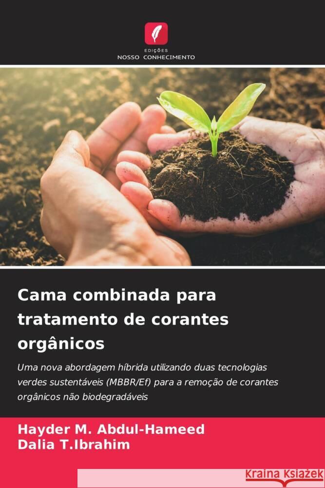 Cama combinada para tratamento de corantes orgânicos M. Abdul-hameed, Hayder, T.Ibrahim, Dalia 9786204405964