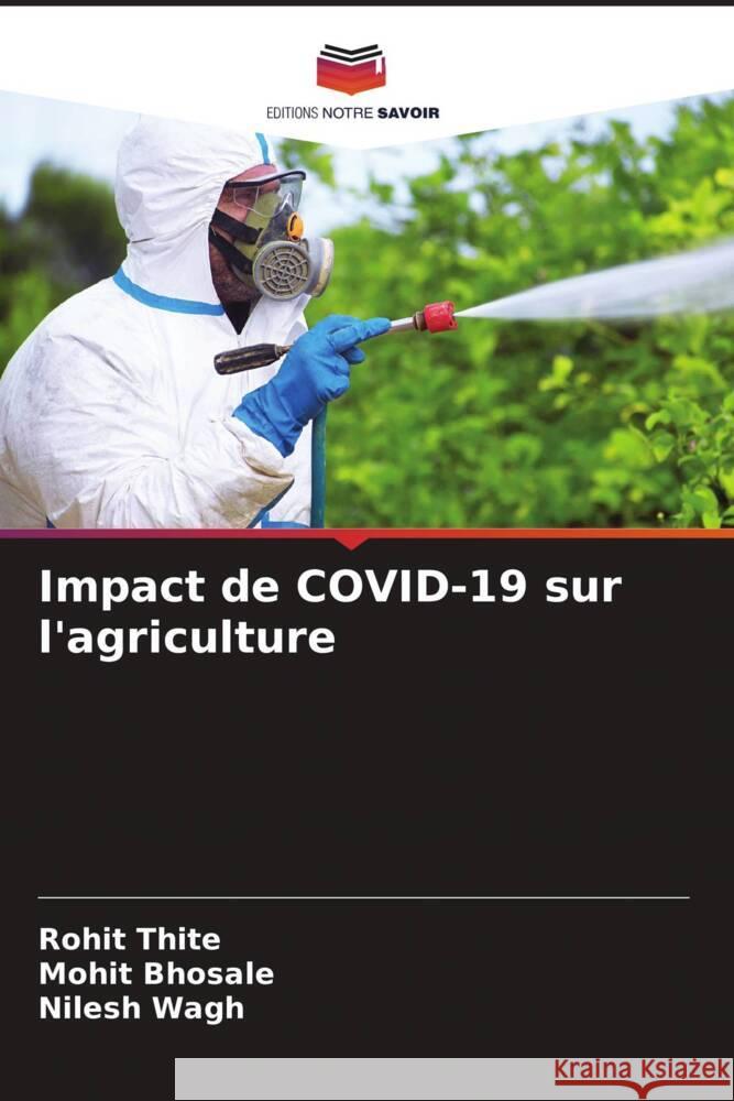 Impact de COVID-19 sur l'agriculture Thite, Rohit, Bhosale, Mohit, Wagh, Nilesh 9786204406961