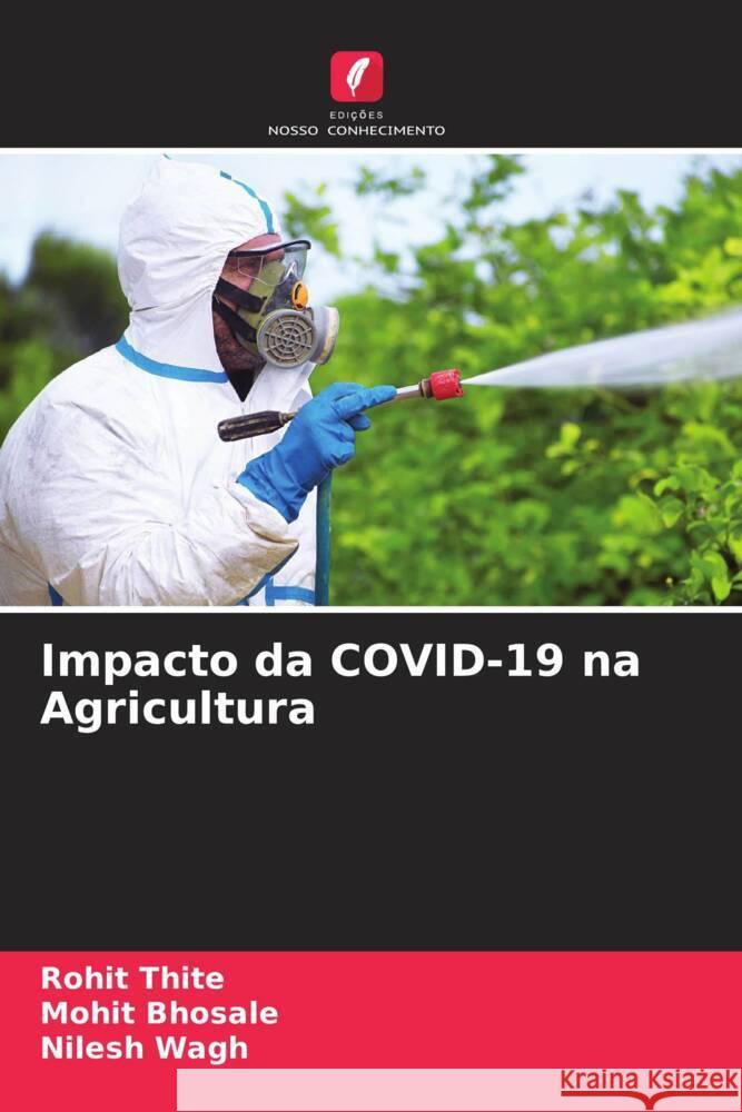 Impacto da COVID-19 na Agricultura Thite, Rohit, Bhosale, Mohit, Wagh, Nilesh 9786204406985