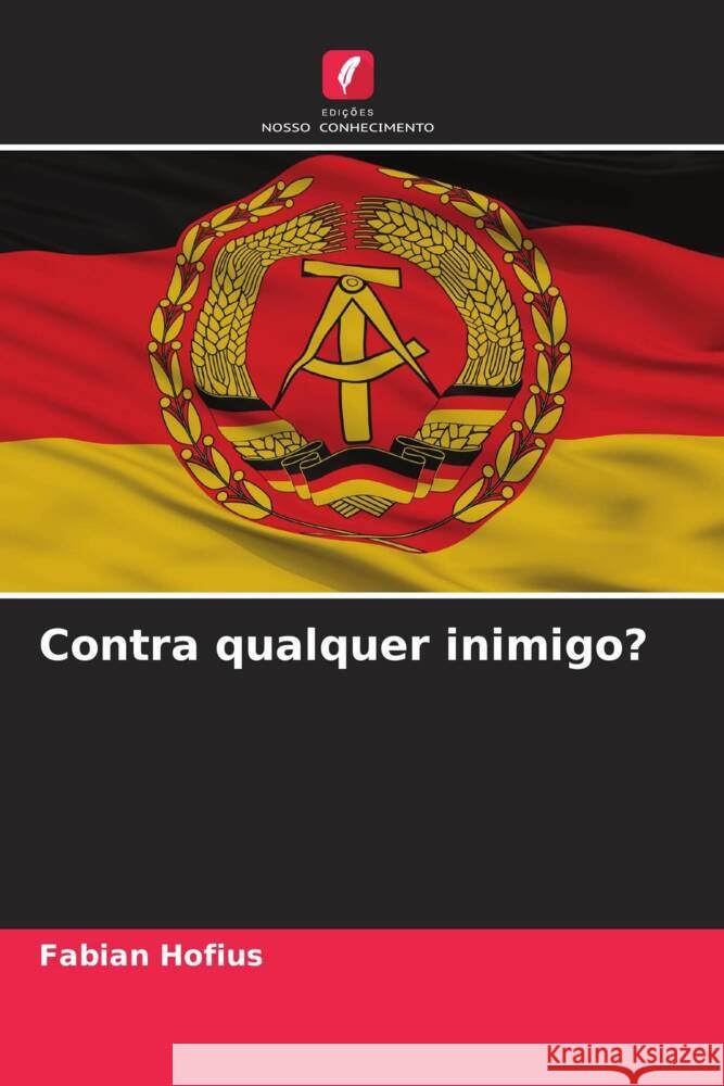 Contra qualquer inimigo? Hofius, Fabian 9786204407821