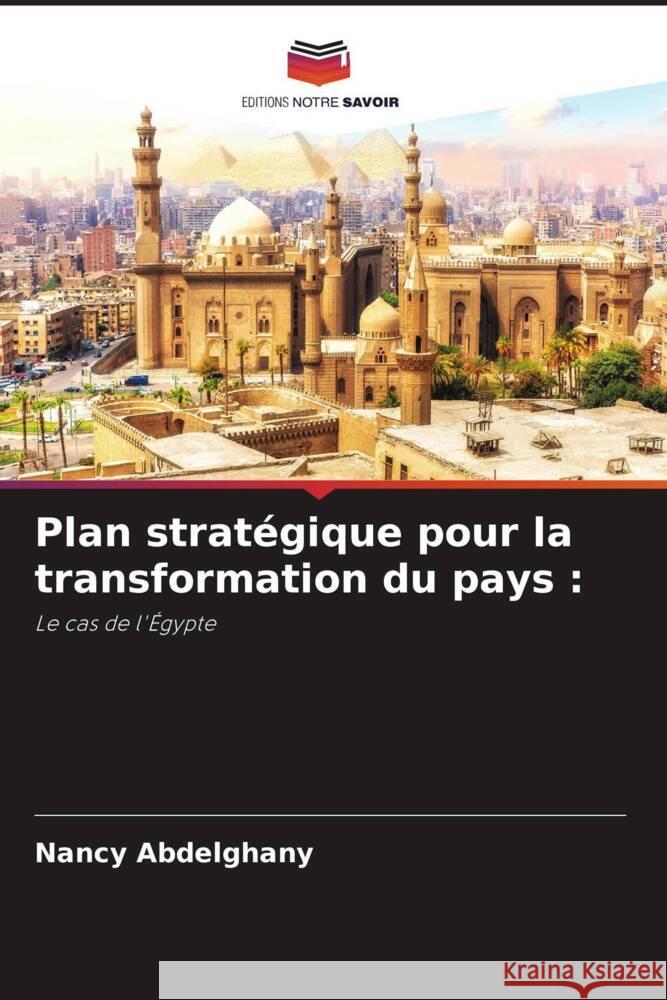 Plan stratégique pour la transformation du pays : Abdelghany, Nancy 9786204409283