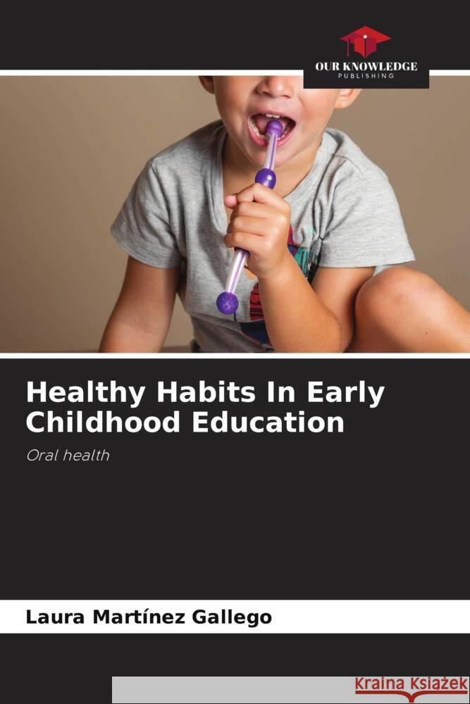 Healthy Habits In Early Childhood Education Martínez Gallego, Laura 9786204409436