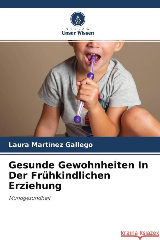 Gesunde Gewohnheiten In Der Frühkindlichen Erziehung Martínez Gallego, Laura 9786204409443