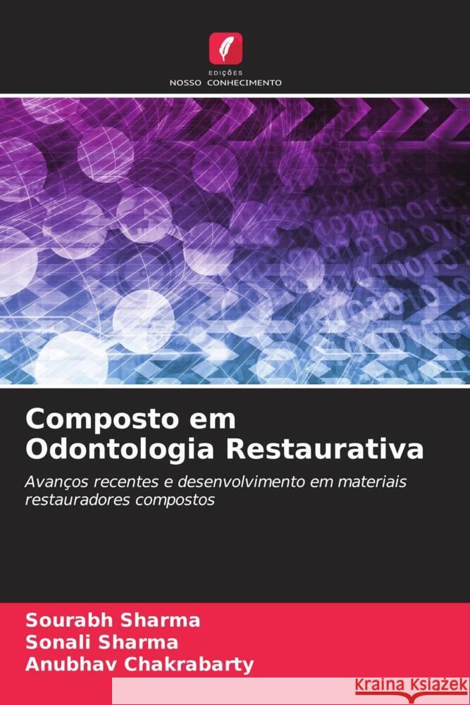 Composto em Odontologia Restaurativa Sharma, Sourabh, Sharma, Sonali, Chakrabarty, Anubhav 9786204411002