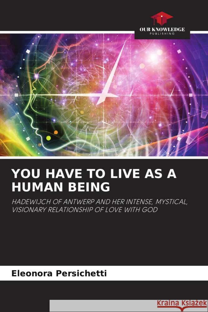 YOU HAVE TO LIVE AS A HUMAN BEING Persichetti, Eleonora 9786204411309