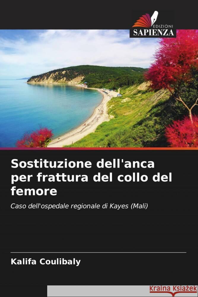 Sostituzione dell'anca per frattura del collo del femore Coulibaly, Kalifa 9786204411538