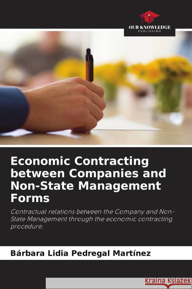 Economic Contracting between Companies and Non-State Management Forms Pedregal Martínez, Bárbara Lidia 9786204411736