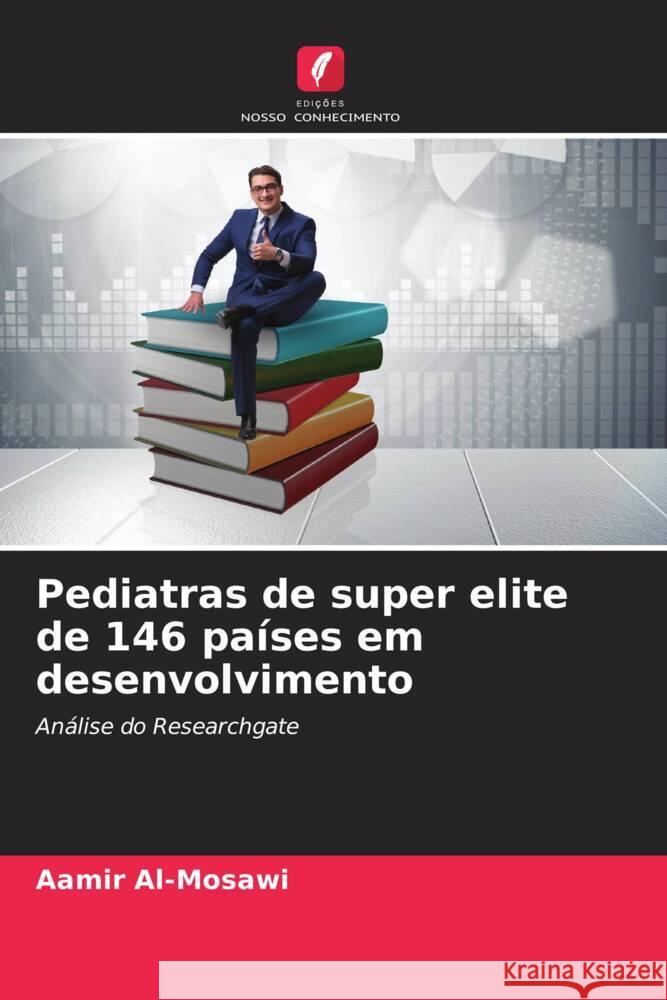 Pediatras de super elite de 146 países em desenvolvimento Al-Mosawi, Aamir 9786204412764