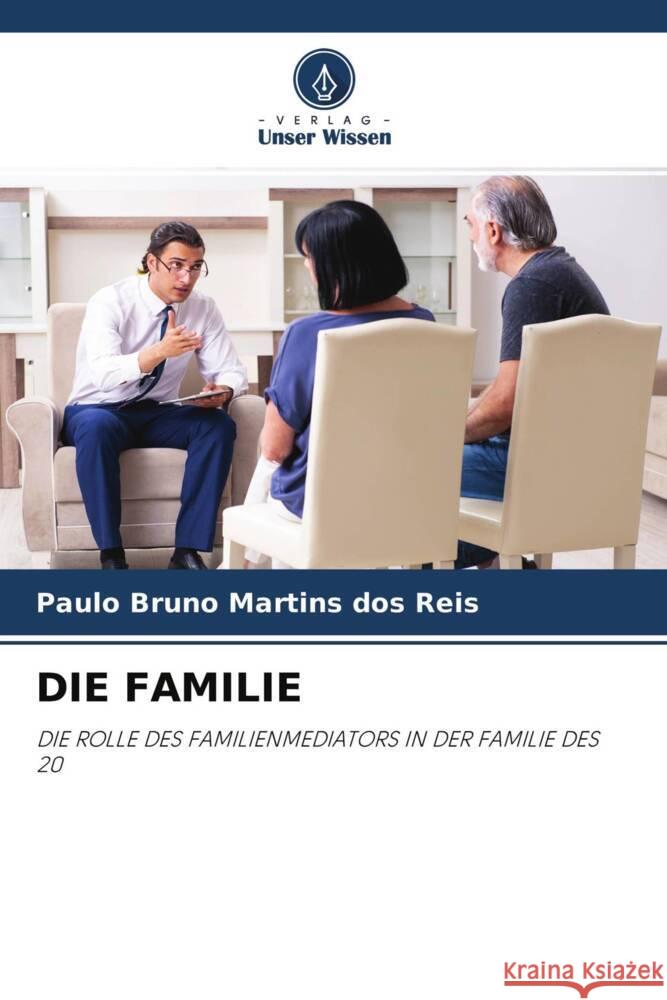 DIE FAMILIE Martins dos Reis, Paulo Bruno 9786204414447